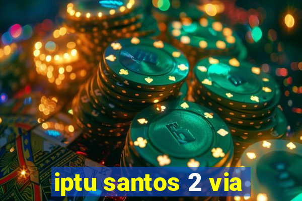 iptu santos 2 via